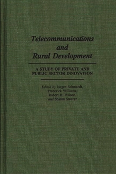 Hardcover Telecommunications and Rural Development: A Study of Private and Public Sector Innovation Book