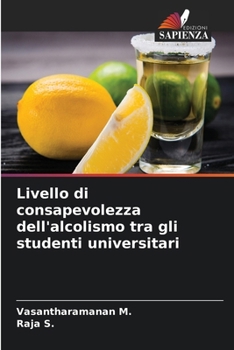 Paperback Livello di consapevolezza dell'alcolismo tra gli studenti universitari [Italian] Book