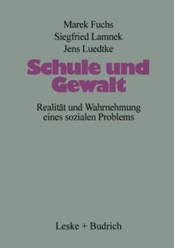 Paperback Schule Und Gewalt: Realität Und Wahrnehmung Eines Sozialen Problems [German] Book