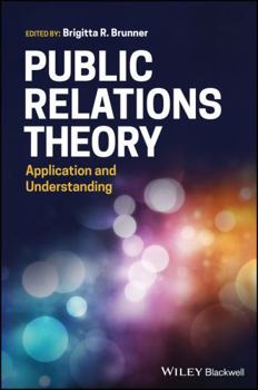 Hardcover Public Relations Theory: Application and Understanding Book