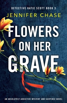 Paperback Flowers on Her Grave: An absolutely addictive mystery and suspense novel Book