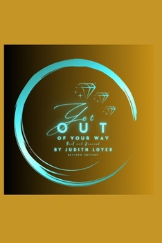 Paperback Get Out Of Your Way!: A Refreshing Word Today To Jumpstart Your Life Book