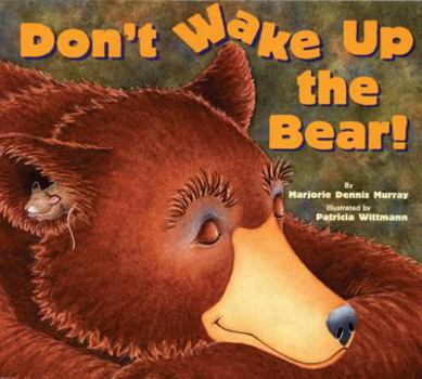 Hardcover Don't Wake Up the Bear! Book