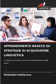 Apprendimento Basato Su Strategie Di Acquisizione Linguistica (Italian Edition)