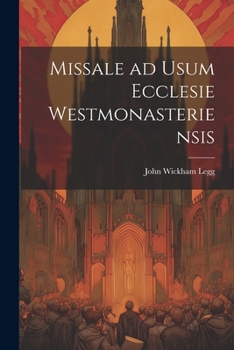 Paperback Missale ad Usum Ecclesie Westmonasteriensis Book