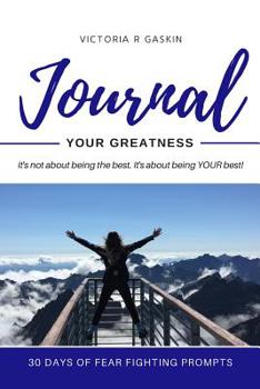 Paperback Journal Your Greatness: 30 Days of Fear Fighting Prompts Book