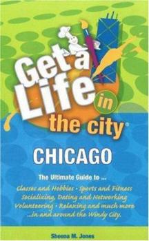 Paperback Get a Life! in the City: Chicago Book