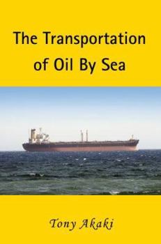 The Transportation of Oil By Sea