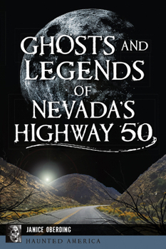 Paperback Ghosts and Legends of Nevada's Highway 50 Book