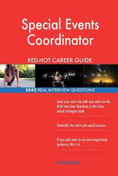 Special Events Coordinator RED-HOT Career Guide; 2542 REAL Interview Questions