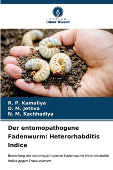 Der entomopathogene Fadenwurm: Heterorhabditis Indica (German Edition)