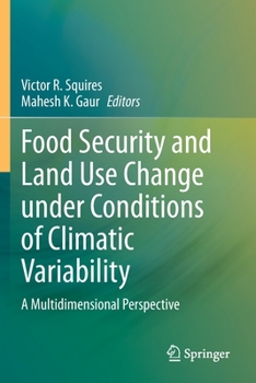 Paperback Food Security and Land Use Change Under Conditions of Climatic Variability: A Multidimensional Perspective Book