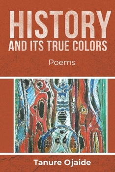 Paperback History and Its True Colors: Poems Book