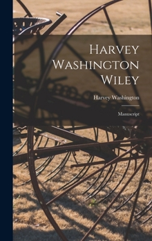 Hardcover Harvey Washington Wiley: Manuscript Book