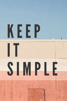 Paperback Keep It Simple Notebook: Composition Notebook - Take Note - Journal - Diary - Photo Album (110 Pages, Blank, 6 x 9) Book