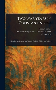 Hardcover Two War Years in Constantinople Book