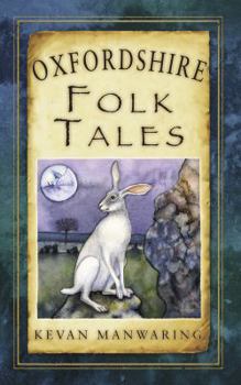 Paperback Oxfordshire Folk Tales. by Kevan Manwaring Book