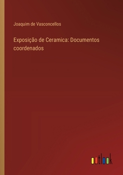 Paperback Exposição de Ceramica: Documentos coordenados [Portuguese] Book
