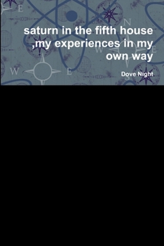 saturn in the fifth house, my experiences in my own way