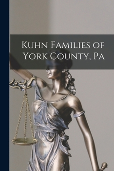 Paperback Kuhn Families of York County, Pa Book