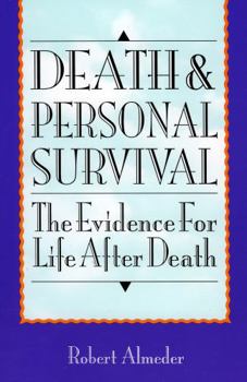 Paperback Death and Personal Survival: The Evidence for Life After Death Book