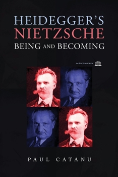 Paperback Heidegger's Nietzsche: Being and Becoming Book