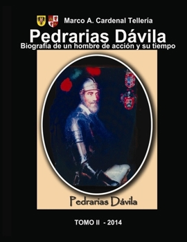 Paperback Pedrarias Davila. Biografia de un hombre de accion y su tiempo. Tomo II [Spanish] Book