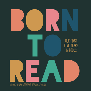 Hardcover Born to Read: Our First Five Years in Books Book