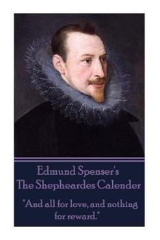 Paperback Edmund Spenser - The Shepheardes Calender: "And all for love, and nothing for reward." Book