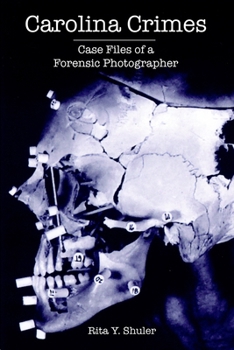 Paperback Carolina Crimes: Case Files of a Forensic Photographer Book