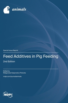 Hardcover Feed Additives in Pig Feeding: 2nd Edition Book
