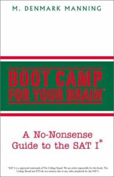Hardcover Boot Camp for Your Brain: A No-Nonsense Guide to the Sat I Book