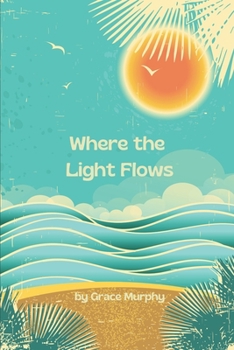 Paperback Where the Light Flows Book