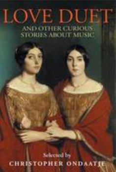 Hardcover Love Duet: And Other Curious Stories About Music Book