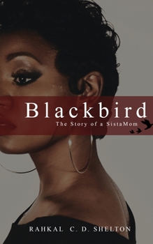 Paperback Blackbird: The Story of a SistaMom Book