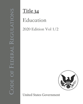 Paperback Code of Federal Regulations Title 34 Education 2020 Edition Volume 1/2 Book
