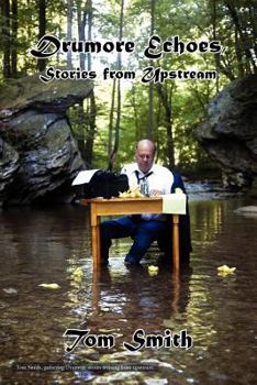 Paperback Drumore Echoes, Stories from Upstream Book