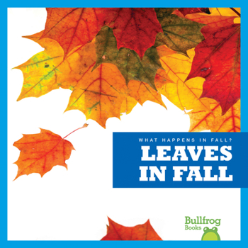 Leaves in Fall - Book  of the What Happens in Fall?