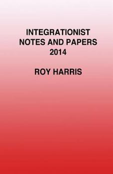 Paperback Integrationist Notes and Papers 2014 Book