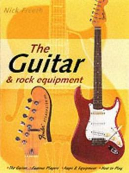 Hardcover The Guitar and Rock Equipment Book