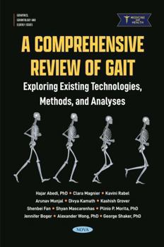 A Comprehensive Review of Gait: Exploring Existing Technologies, Methods, and Analyses