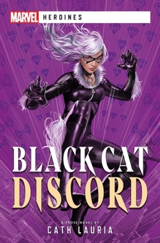 Paperback Black Cat: Discord: A Marvel Heroines Novel Book