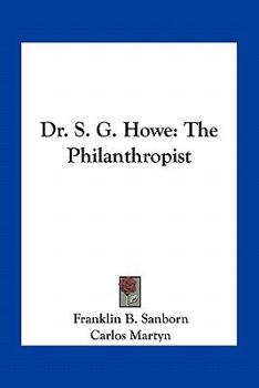 Paperback Dr. S. G. Howe: The Philanthropist Book