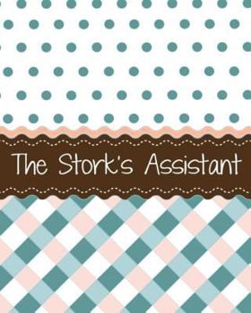 Paperback The Stork's Assistant: A Surrogacy Journey Journal Book