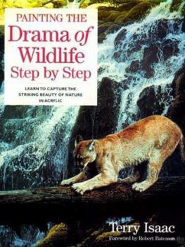Hardcover Painting the Drama of Wildlife Step by Step Book