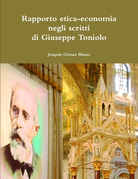 Paperback Rapporto tra l'etica e l'economia negli scritti di Giuseppe Toniolo [Italian] Book