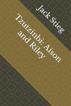 Paperback Tzutzinbi: Aison and Riley Book