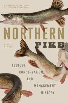 Hardcover Northern Pike: Ecology, Conservation, and Management History Book