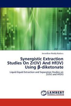 Paperback Synergistic Extraction Studies on Zr(iv) and Hf(iv) Using -Diketonate Book