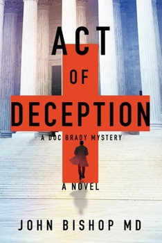 Act of Deception - Book #2 of the Doc Brady